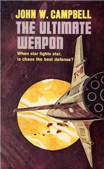 The Ultimate Weapon by John W Campbell