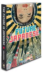 The Future is Japanese