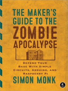 Maker's Guide to the Zombie Apocalypse cover