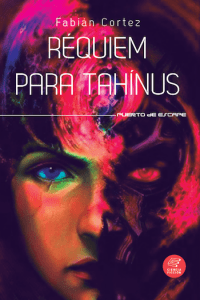Portada de la novela chilena Réquiem para Tahínus (2015) de Fabián Cortez González.