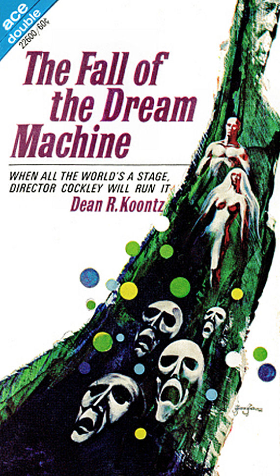 Figure 6 – Ace 22600 - The Fall of the Dream Machine - Dean R. Koontz by Jack Gaughan