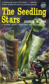 Blish, James - The Seedling Stars