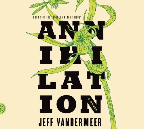 Book Cover: Annihilation by Jeff Vandermeer