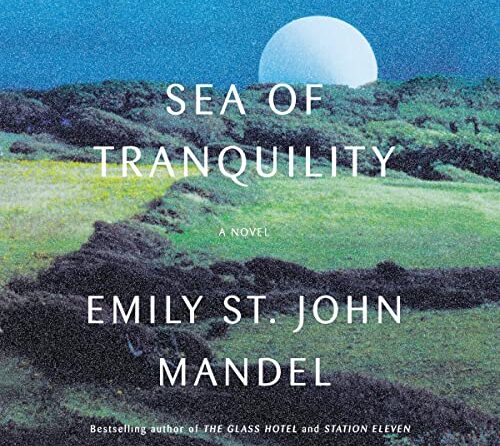 Book Cover: Sea Of Tranquility by Emily St. John Mandel