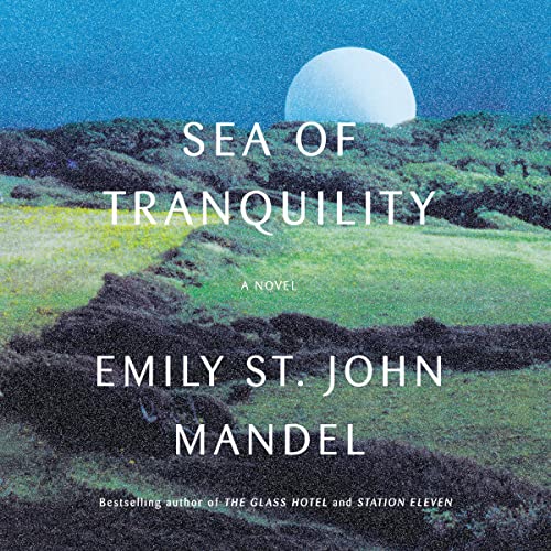 Book Cover: Sea Of Tranquility by Emily St. John Mandel