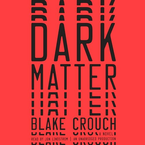 book cover: Dark Matter by Blake Crouch
