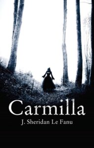 Book Cover: Carmilla by J. Sheridan Le Fanu