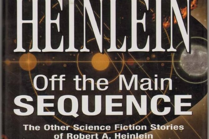 Book Cover: Off The Main Sequence by Robert A. Heinlein