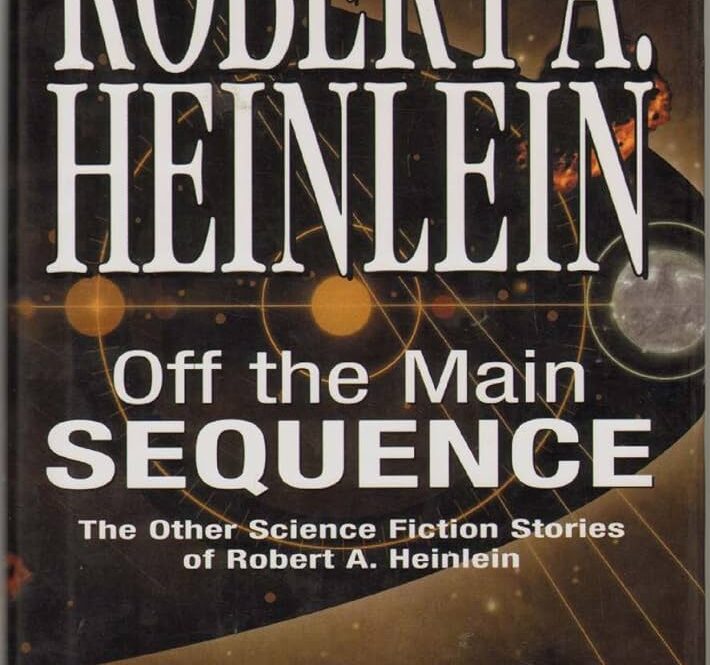 Book Cover: Off The Main Sequence by Robert A. Heinlein