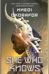 Book Cover: She Who Knows by Nnedi Okorafor