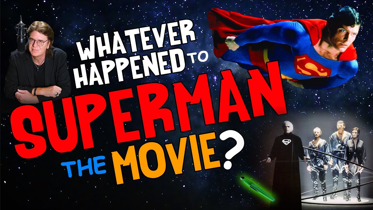 Whatever Happened to SUPERMAN The MOVIE? - Amazing Stories