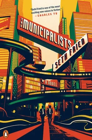 book cover: The Municipalists by Seth Fried