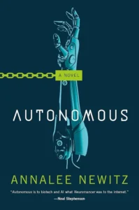 book cover: Autonomous by Annalee Newitz