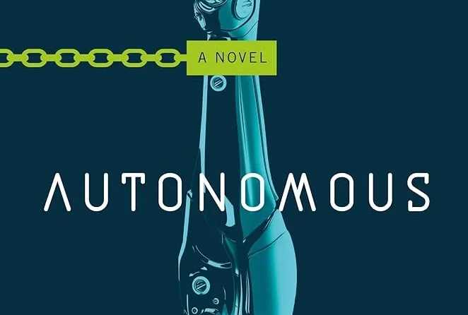 book cover: Autonomous by Annalee Newitz