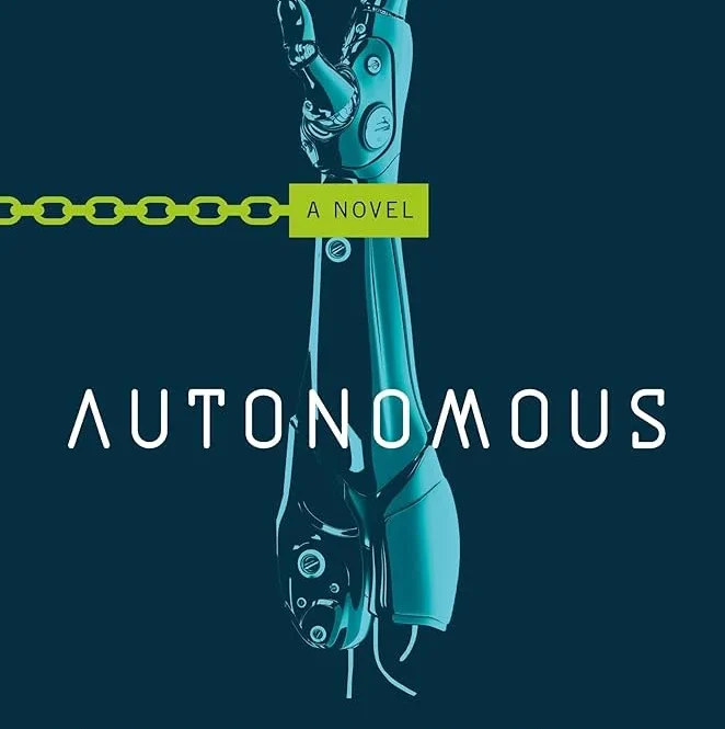book cover: Autonomous by Annalee Newitz