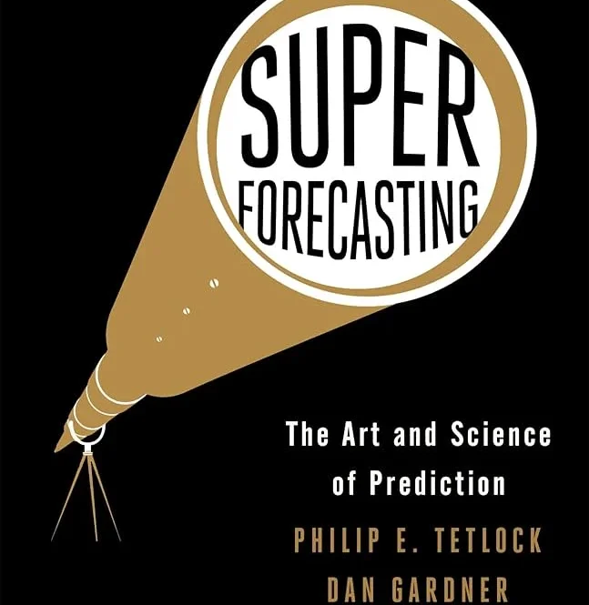 book cover: Superforecaster by Tetlock and Gardner