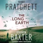 book cover: The Long Earth by Terry Pratchett and Stephen Baxter