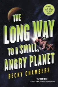 book cover: The Long Way to a Small Angry Planet by Becky Chambers